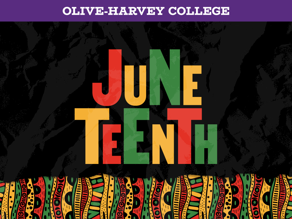 Olive-Harvey: Juneteenth Celebration