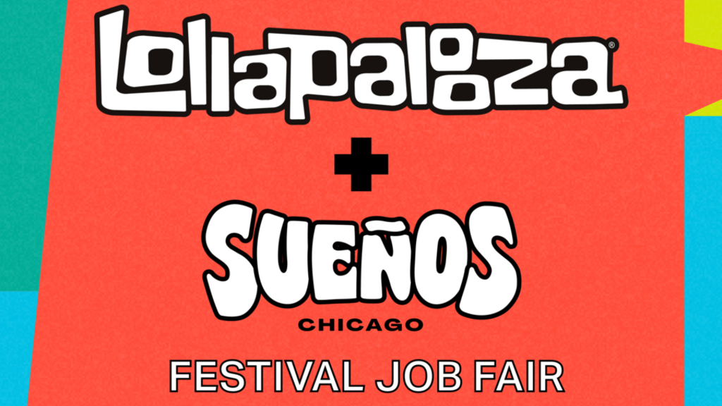 Lollapalooza and Sueños Chicago Festival Job Fair
